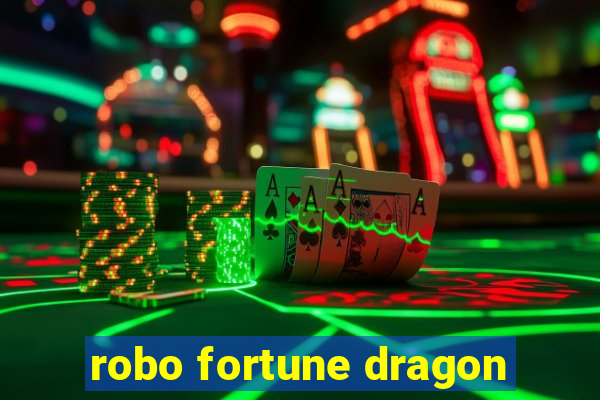 robo fortune dragon